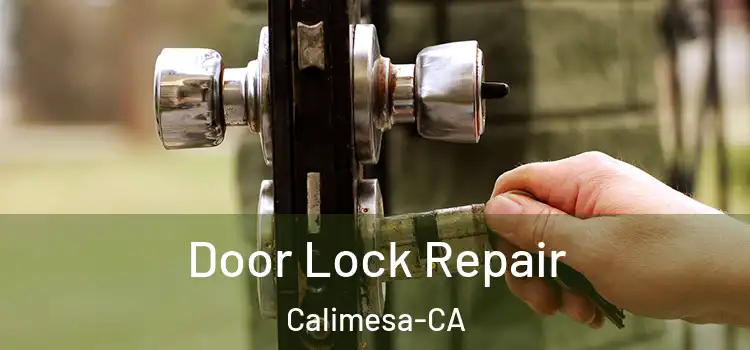 Door Lock Repair Calimesa-CA