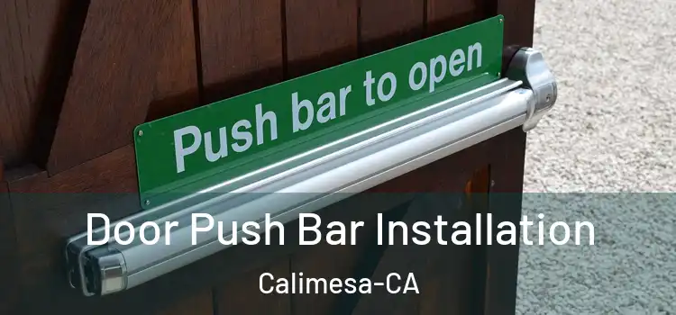 Door Push Bar Installation Calimesa-CA