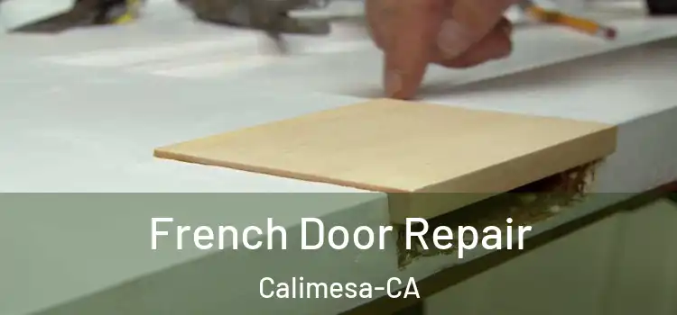  French Door Repair Calimesa-CA