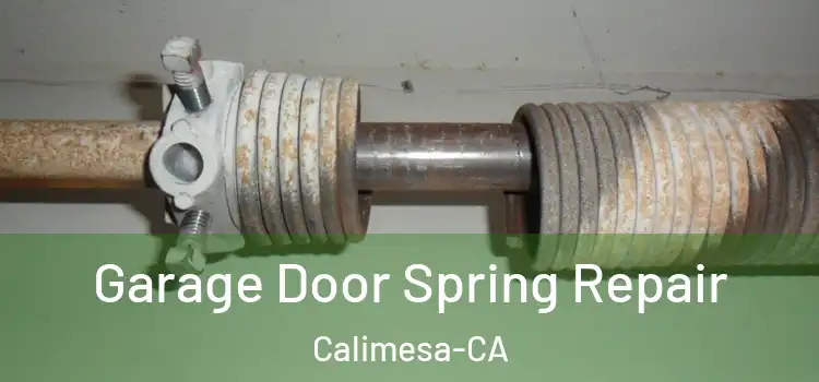  Garage Door Spring Repair Calimesa-CA