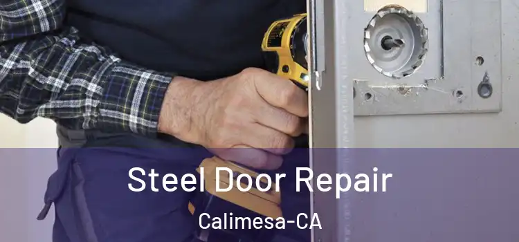  Steel Door Repair Calimesa-CA